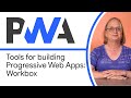 Tools For Building Progressive Web Apps Workbox Progressive Web App Training