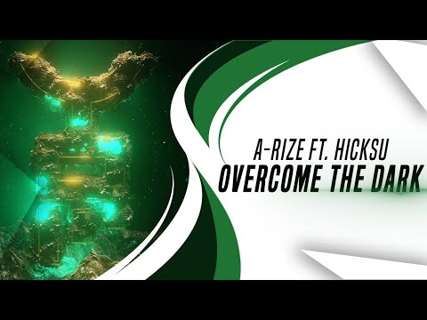 A-RIZE ft. Hicksu - Overcome The Dark (Original Mix) (Hardstyle)