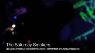 The Saturday Smokers @ Alterego