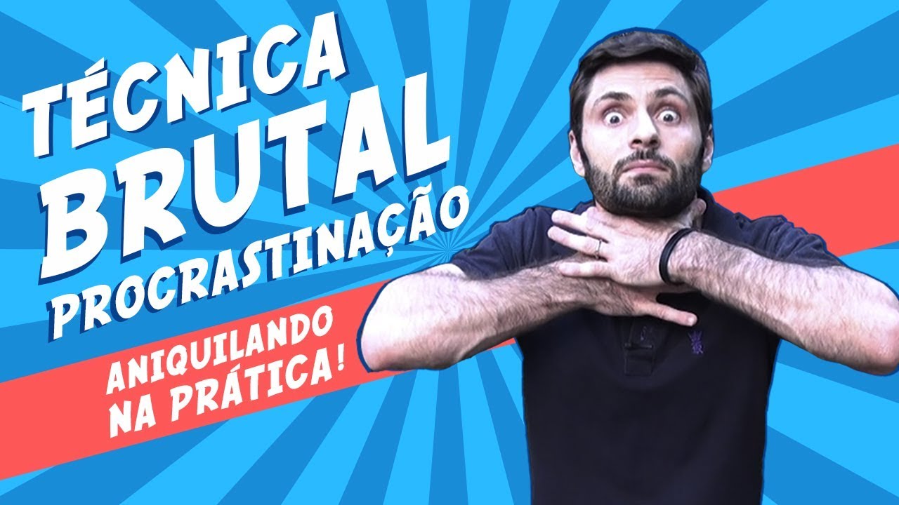 Técnica BRUTAL Contra a Procrastinação {NA PRÁTICA} | Academia Cerebral por André Buric