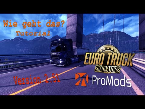Wie installiere ich die ProMods 2.51? | Tutorial | Euro Truck Simulator 2
