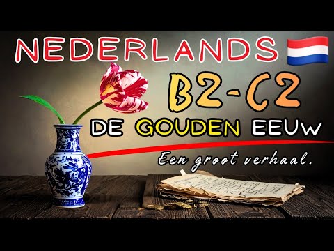 🎧 Nederlands Leren (B2-C2): Geschiedenis | De VOC, Tulpenmanie & Spijt (met CC)