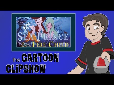 Cartoon Clipshow: 58 - The Sea Prince and Fire Child