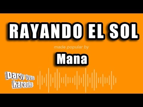Mana - Rayando El Sol (Versión Karaoke)