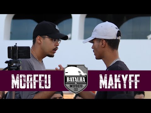 Morfeu VS Makyff - Batalha do Museu 417 (1ª FASE)