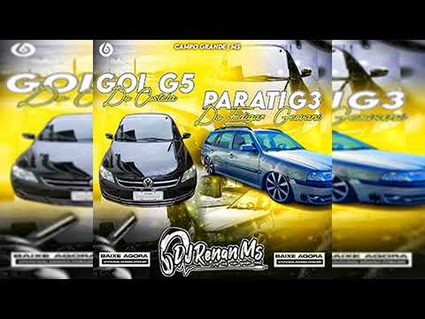 CD PARATI G3 DO EDIGAR E GOL G5 DO COSTELA DE CAMPO GRANDE-MS - ((BY DJ Renan Ms))