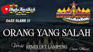 Download lagu Remix Lampung ORANG YANG SALAH Slow Bass || Mixdut @musiclampung mp3