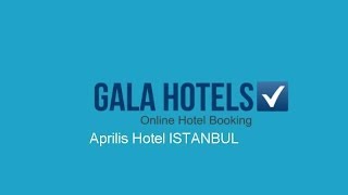 Aprilis Hotel - GalaHotels