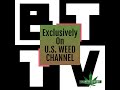 U.S. WEED CHANNEL