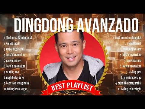 Dingdong Avanzado Greatest Hits ~ Dingdong Avanzado Songs ~ Dingdong Avanzado Top Songs