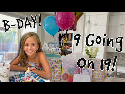 HALLIE'S 9th BIRTHDAY is ONE to REMEMBER! / 9 YEARS OLD GOING ON 19!