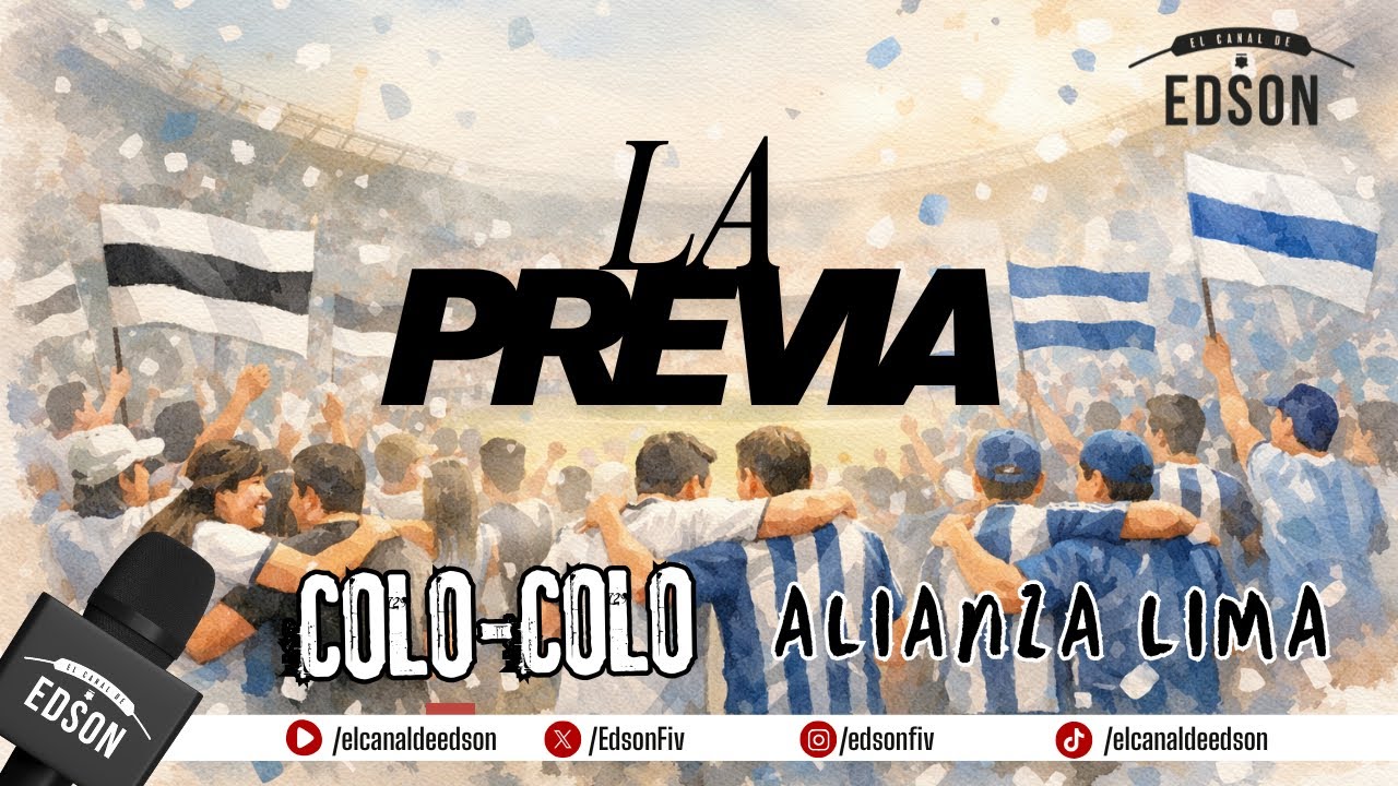 🎙️ LA GRAN PREVIA: COLO-COLO vs ALIANZA LIMA 🏆 Serie Río de la Plata