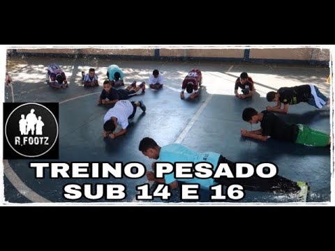 TREINO PESADO ESCOLINHA R.FOOTZ - SUB 14 E 16