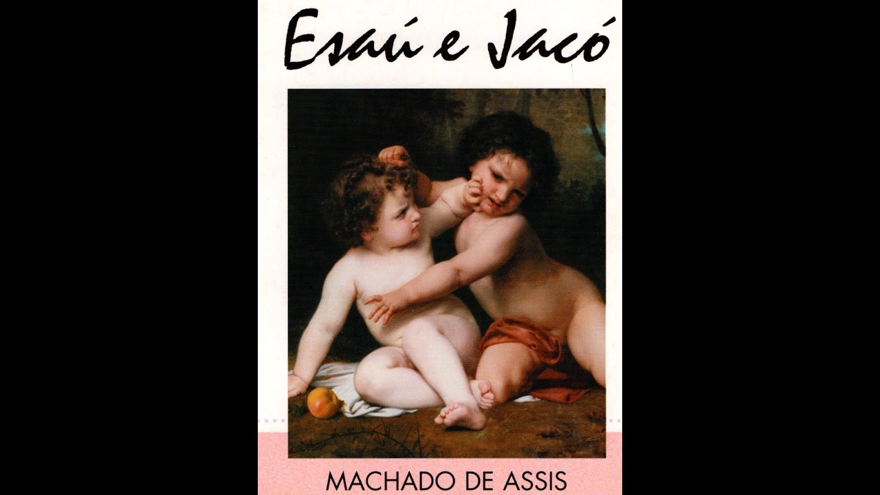 Esaú e Jacó - Machado de Assis - Comentário - David Vega