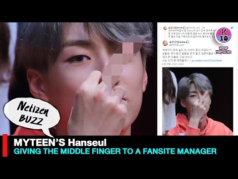 💬 NetizenBuzz MYTEEN Hanseul Give The Middle Finger to fansign manager