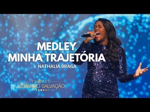 Medley Minha Trajetória - Nathalia Braga | Troféu Gerando Salvação 2021