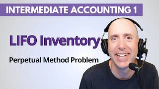 IFA38 – LIFO Inventory Valuation (Perpetual System) – Intermediate Accounting