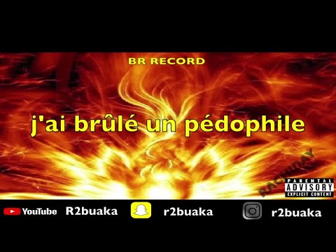 #R2Buaka #Music #Rachiday - j'ai brûlé un pédophile
