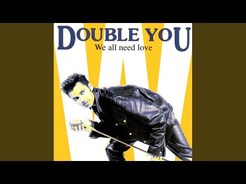 We All Need Love (Extended Mix)