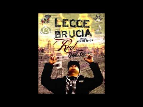 RED NOISE - LECCE BRUCIA PROD. KEKKO BROS #2013