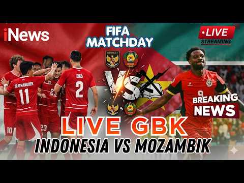 🔴LIVE GBK INDONESIA VS MOZAMBIK FIFA MATCHDAY | 09/06