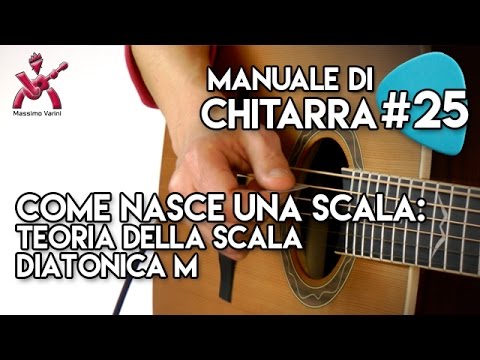 Lesson 25 - How a Scale Is Born: Theory of the Diatonic Scale M - New Guitar Manual