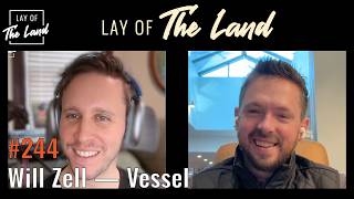 #244 Will Zell (Vessel) — Empowering Founders and Democratizing VC in Ohio