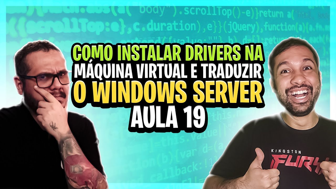 Como Instalar Drivers na Máquina Virtual e Traduzir o Windows Server 18 - Aula 19