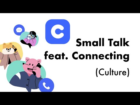 Episode 64: Small Talk feat. Connecting (Culture)