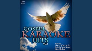 Holy Is Your Name (In the Style of Caedmon&#39;s Call) (Karaoke Version)