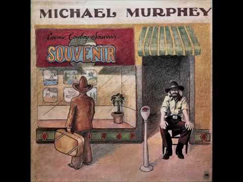 Cosmic Cowboy , Michael Murphey , 1973