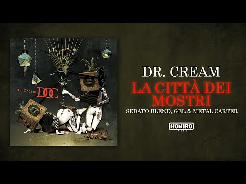 DR.CREAM ft. SEDATO BLEND, GEL & METAL CARTER - LA CITTA' DEI MOSTRI ( LYRIC VIDEO )