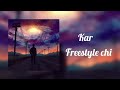 Kar - Freestyle chi