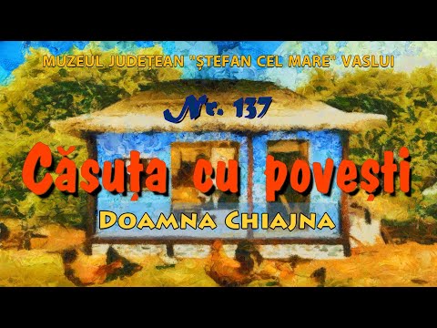 Casuta cu povesti 137_"Doamna Chiajna"_Muzeul Judetean „Stefan cel Mare” VasluiD