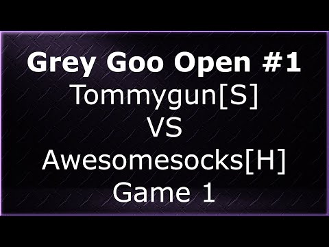 Tommygun[S] vs Awesomesocks[H] Grey Goo Open #1 Winners Round 2 Game 1