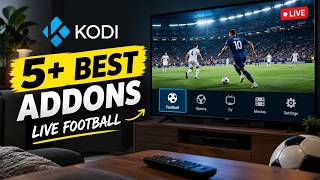 5+ Best KODI Addons to Stream Live Football (Soccer) | 2026