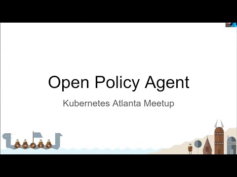 Kubernetes Atlanta meetup - October 2020 - Open Policy Agent (OPA)
