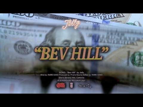 Jelly - "Bev Hill" (Official Music Video) | Shot By: Rare Xano