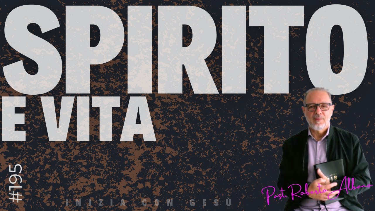 INIZIA CON GESÙ! "Spirito e Vita"