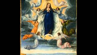 Ave Maria - The Assumption of the Blessed Virgin Mary into Heaven