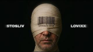 STOSLIV LOVIXX  Dream big