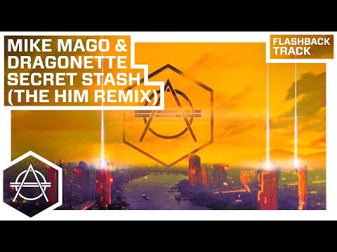 FLASHBACK: Mike Mago & Dragonette - Secret Stash (The Him Remix) (Official Audio)