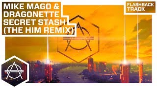 FLASHBACK: Mike Mago &amp; Dragonette - Secret Stash (The Him Remix) (Official Audio)