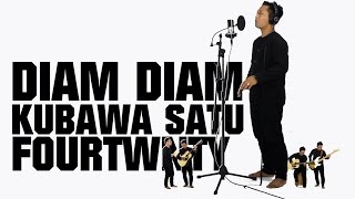 Download lagu DIAM DIAM KUBAWA SATU - FOURTWNTY [COVER] mp3