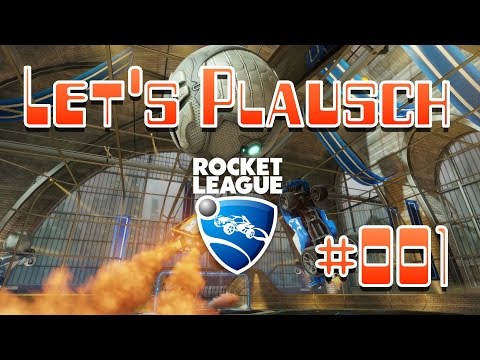 Let's Plausch #001 - Rocket League - Der erste Versuch Video