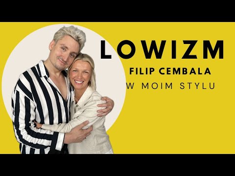 Niepożegnalna Joanna Kołaczkowska, lowizm i Filip Cembala - Wywiad W MOIM STYLU | Magda Mołek