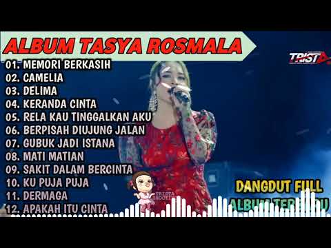 MEMORI BERKASIH, GUBUK JADI ISTANA - TASYA ROSMALA TERBARU TERPOPULER FULL ALBUM ADELLA 2025