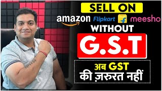 GOOD NEWS: SELL ON AMAZON, FLIPKART & MEESHO without GST | TECHBIN ONLINE