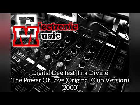 Digital Dee feat Tita Divine - The Power Of Love (Original Club Version)(2000)