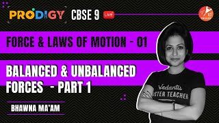 Force & Laws of Motion L-1 | Balanced & Unbalanced Forces Part -1 | CBSE Physics Class 9 | Vedantu